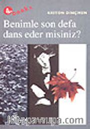 Benimle Son Defa Dans Eder Misiniz?