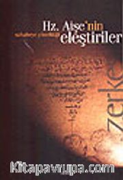 Hz. Aişe'nin Sahabeye Yönelttiği Eleştiriler