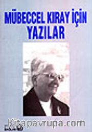 Mübeccel Kıray İçin Yazılar