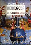 Heidegger / Bir Filozof Bir Alman