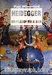 Heidegger / Bir Filozof Bir Alman