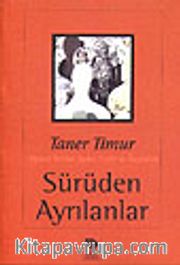 Sürüden Ayrılanlar<br />Siyasal İktidar Aydın Tarih ve Özgürlük