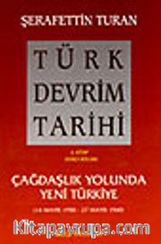 Türk Devrim Tarihi / 4 - Çağdaşlık Yolunda Yeni Türkiye 2. bölüm
