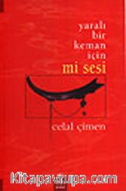 Yaralı Bir Keman İçin Mi Sesi