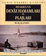 İstanbulun Deniz Hamamları ve Plajları