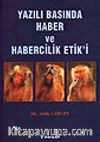 Yazılı Basında Haber ve Habercilik Etiği