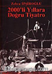 2000'li Yıllara Doğru Tiyatro