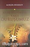 Küreselleşmeye Karşı Duruşumuz