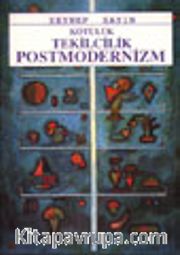 Kötülük Tekilcilik Postmodernizm