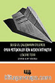 Oyun Yetişkinler İçin Neden İhtiyaçtır <br /> Sevgi ve Çalışmanın Ötesinde