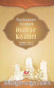 Hadislerden Seçmeler Ölüm ve Kıyamet