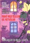 Fıkhi Meseleler ve Fetvalar/ Dini-Milli-Ailevi-Tasavvufi-Tarihi-Sosyal-Aktüel ve Şahsi