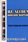 Hz. Ali'den Gençlere Öğütler / Nehc'ül Belağa'dan Seçmeler