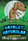Hayalet Hayvanlar 3 / Uluyan Köpek Gecesi
