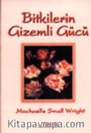 Bitkilerin Gizemli Gücü