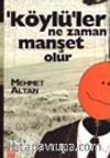 'Köylü'ler Ne Zaman Manşet Olur