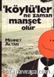 'Köylü'ler Ne Zaman Manşet Olur