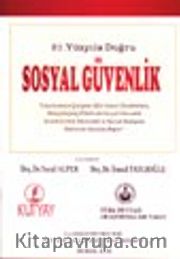 21. Yüzyıla Doğru Sosyal Güvenlik