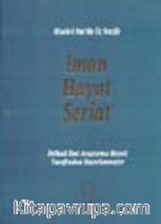 İman Hayat Şeriat / Risale-i Nur'da Üç Vazife