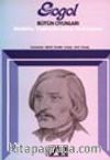 Bütün Oyunları / Müfettiş-Tiyatrodan Çıkış-Bir Evlenme