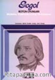 Bütün Oyunları / Müfettiş-Tiyatrodan Çıkış-Bir Evlenme