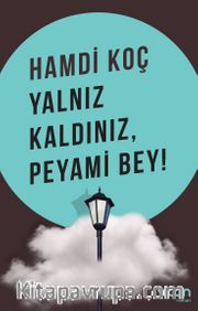 Yalnız Kaldınız, Peyami Bey!