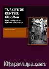 Türkiye'de Kentsel Koruma / Kent Tarihleri ve Koruma Yöntemleri