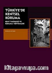 Türkiye'de Kentsel Koruma / Kent Tarihleri ve Koruma Yöntemleri
