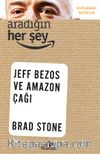 Aradığın Her Şey: Jeff Bezos ve Amazon Çağı