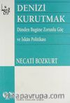 Denizi Kurutmak (Dünden Bugüne Zorunlu Göç ve İskan Politikası)