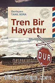 Tren Bir Hayattır