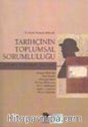 Tarihçinin Toplumsal Sorumluluğu