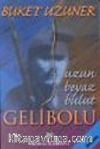 Uzun Beyaz Bulut Gelibolu