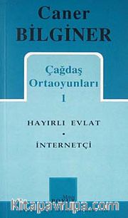 Çağdaş Ortaoyunları 1 / Hayırlı Evlat / İnternetçi