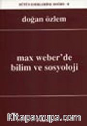 Max Weber'de Bilim ve Sosyoloji
