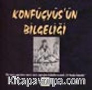 Konfüçyüs'un Bilgeliği