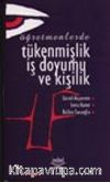 Öğretmenlerde Tükenmişlik İş Doyumu ve Kişilik
