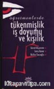 Öğretmenlerde Tükenmişlik İş Doyumu ve Kişilik