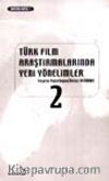 Türk Film Araştırmalarında Yeni Yönelimler 2