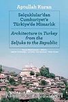Selçuklular'dan Cumhuriyete Türkiye'de Mimarlık (İngilizce -Türkçe)