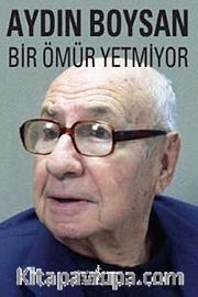 Bir Ömür Yetmiyor
