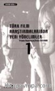 Türk Film Araştırmalarında Yeni Yönelimler 1