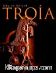 Troia Düş ve Gerçek