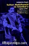 Sultan Abdülhamid ve İstanbul'u