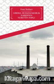 Liberal Muhafazakarlık Karşısında Nurettin Topçu