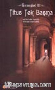 Gormenghast 3-Titus Tek Başına