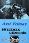 Söylemek Güzeldir