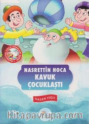 Kavuk Çocuklaştı / Nasrettin Hoca
