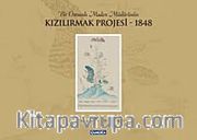 Bir Osmanlı Maden Müdürünün Kızılırmak Projesi-1848 (Ciltli)