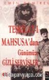 Teşkilat-ı Mahsusa'dan Günümüze Gizli Servisler